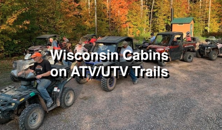 Wisconsin Cabins on ATV/UTV Trails